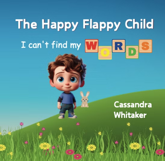 The Happy Flappy Child: I Can't Find my Words