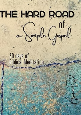 The Hard Road of a Simple Gospel