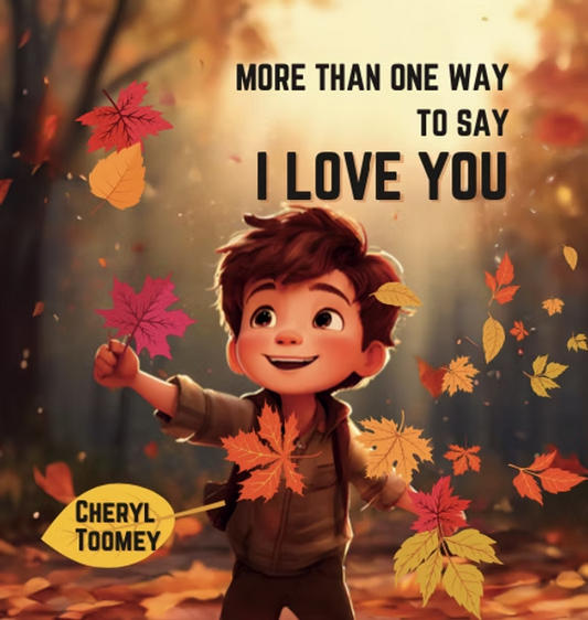 More Than One Way to say I Love You